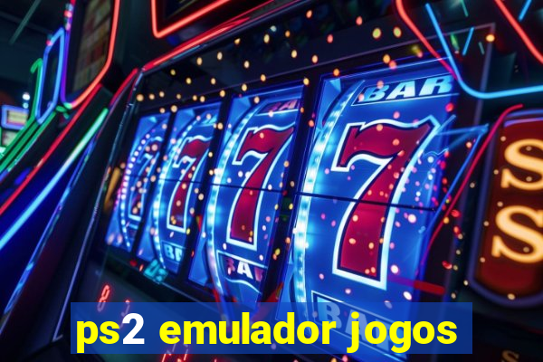 ps2 emulador jogos